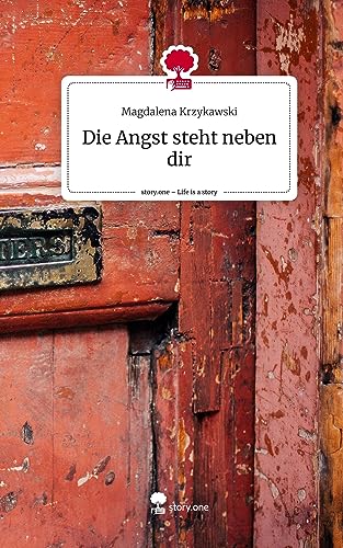 Die Angst steht neben dir. Life is a Story - story.one