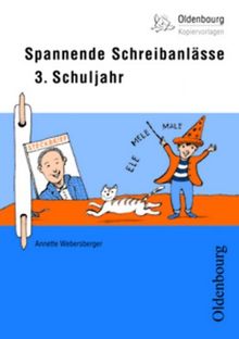 Oldenbourg Kopiervorlagen: Spannende Schreibanlässe: Für das 3. Schuljahr - Band 159