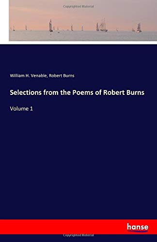 Selections from the Poems of Robert Burns: Volume 1