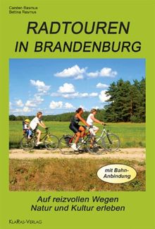 Radtouren in Brandenburg: Auf reizvollen Wegen Natur und Kultur erleben