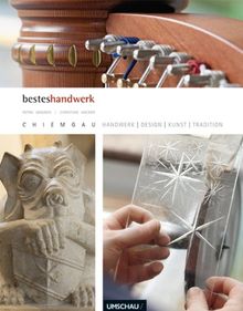 Bestes Handwerk Chiemgau: Handwerk-Design-Kunst-Tradition