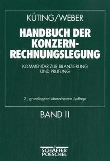 Handbuch der Konzernrechnungslegung. Kommentar zur Bilanzierung und Prüfung. Bd. 2