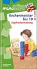 miniLÜK: Rechenmeister bis 10: Kopfrechentraining ab Klasse 1