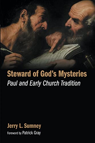 Steward of God's Mysteries: Paul and Early Church Tradition