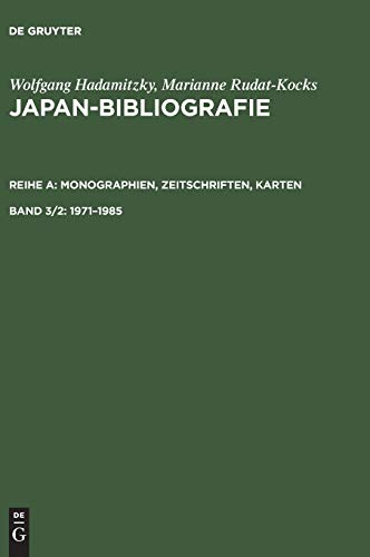 Wolfgang Hadamitzky; Marianne Rudat-Kocks: Japan-Bibliografie. Monographien,... / 1971–1985 (Wolfgang Hadamitzky; Marianne Rudat-Kocks: Japan-Bibliografie. Monographien, Zeitschriften, Karten)