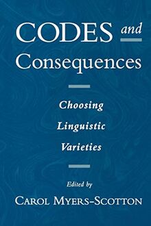 Codes and Consequences: Choosing Linguistic Varieties