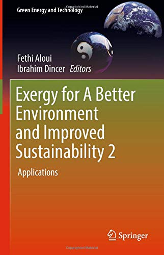 Exergy for A Better Environment and Improved Sustainability 2: Applications (Green Energy and Technology)