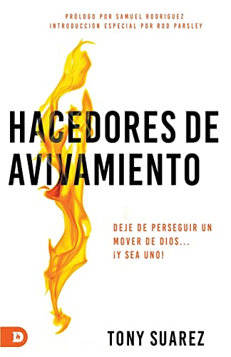 Hacedores de avivamiento (Spanish Edition): Deje de perseguir un mover de Dios... ¡y sea uno!