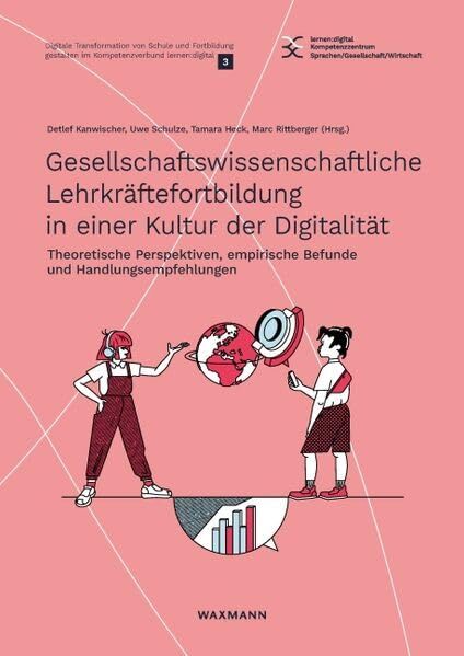 Gesellschaftswissenschaftliche Lehrkräftefortbildung in einer Kultur der Digitalität