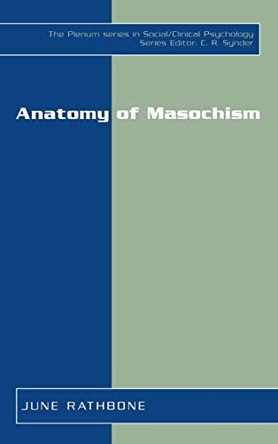 Anatomy of Masochism (The Springer Series in Social Clinical Psychology)