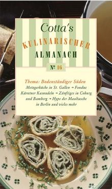 Cotta's kulinarischer Almanach No. 16: Bodenständiger Süden