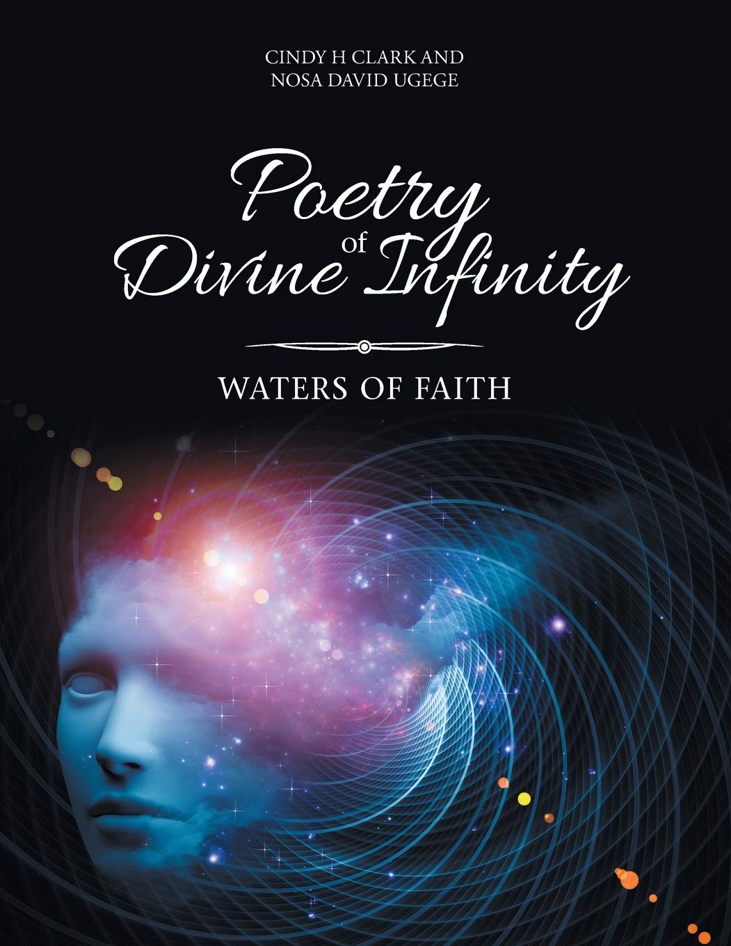 Poetry of Divine Infinity: Waters of Faith