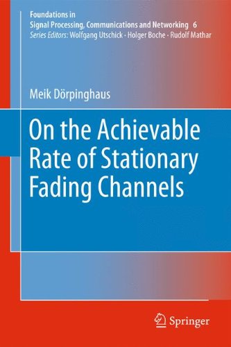 On the Achievable Rate of Stationary Fading Channels (Foundations in Signal Processing, Communications and Networking)