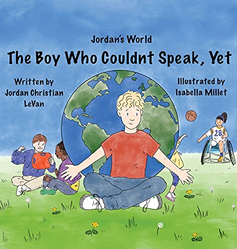 The Boy Who Couldn't Speak, Yet (Jordan's World, Band 1)