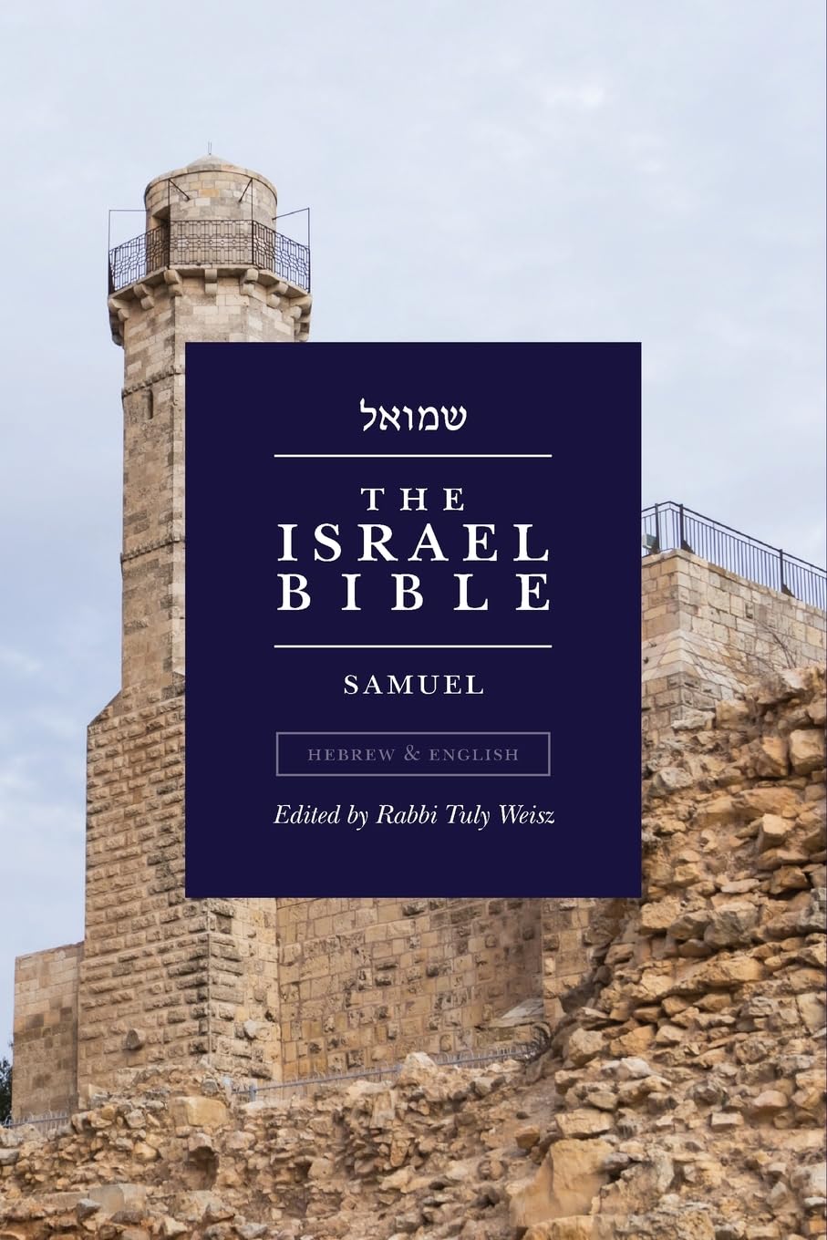 The Israel Bible - Samuel (The Israel Bible Study, Band 8)