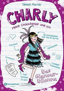 Charly - Meine Chaosfamilie und ich, Band 03: Das Glamour-Dilemma