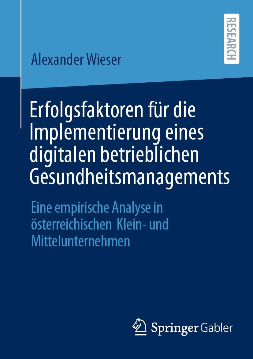 Erfolgsfaktoren für die Implementierung eines digitalen betrieblichen Gesundheitsmanagements