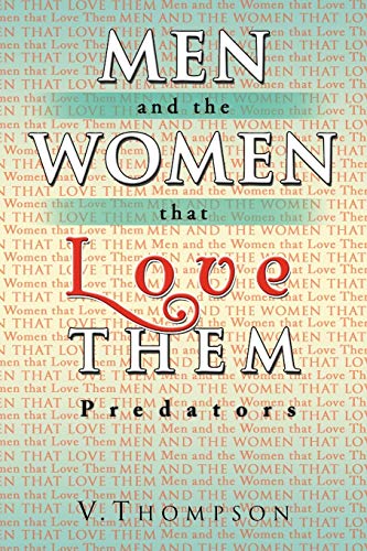 Men and the Women that Love Them: Predators