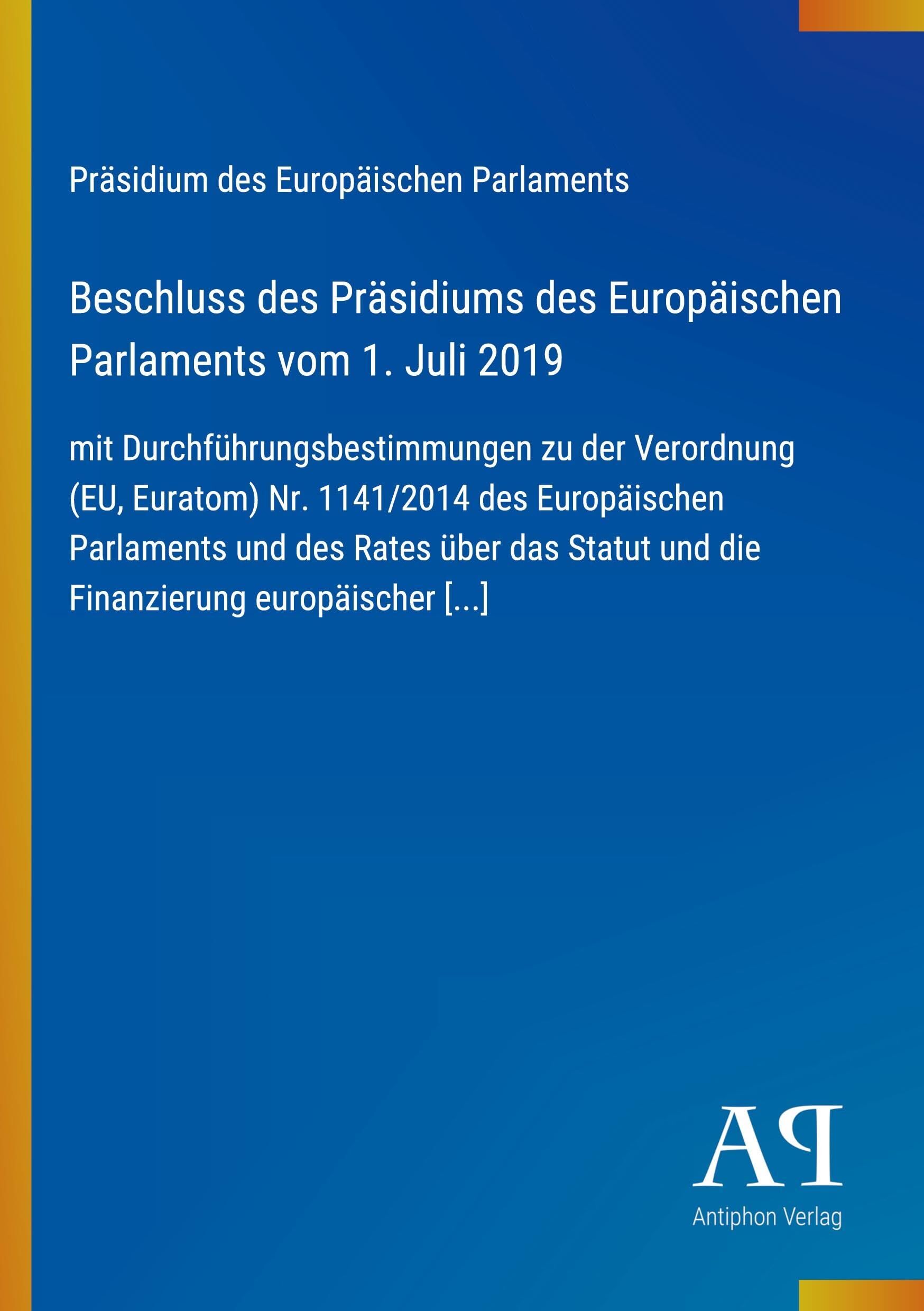Beschluss des Präsidiums des Europäischen Parlaments vom 1. Juli 2019