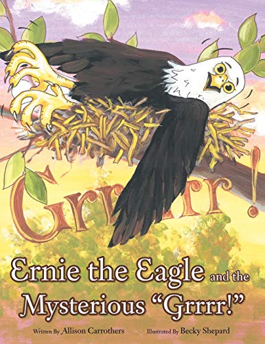 Ernie the Eagle and the Mysterious Grrrr!