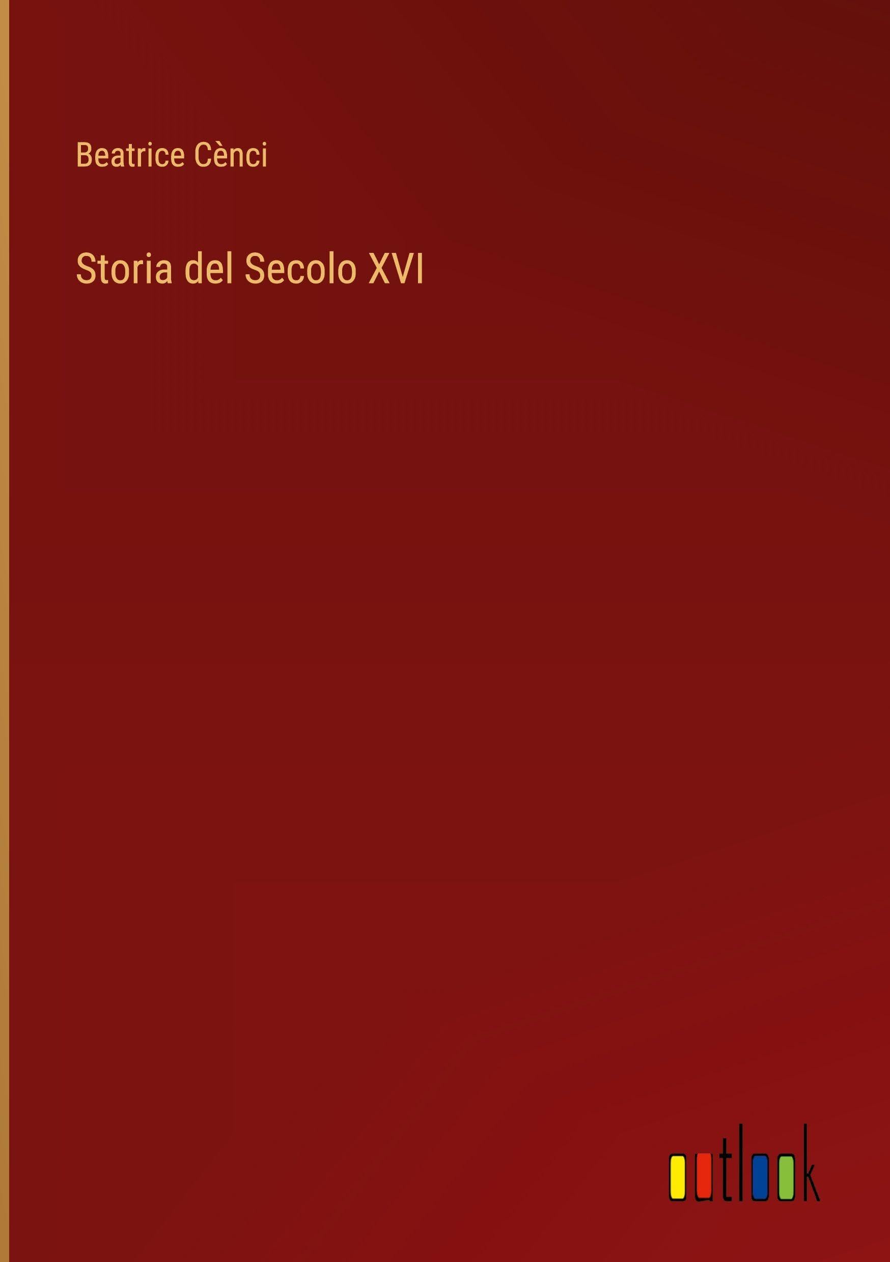 Storia del Secolo XVI