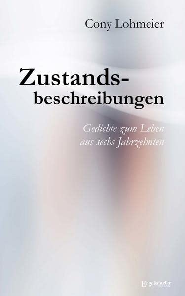 Zustandsbeschreibungen - Gedichte zum Leben aus sechs Jahrzehnten - Cony Lohmeier Kartoniert (TB)