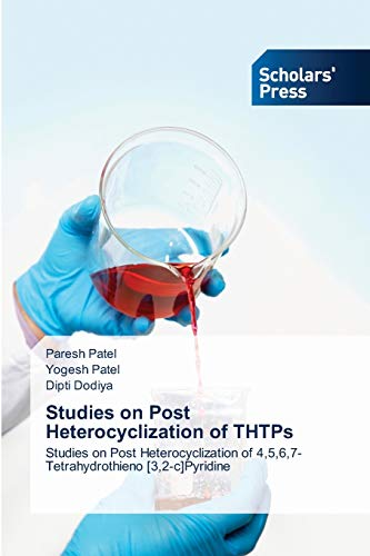 Studies on Post Heterocyclization of THTPs: Studies on Post Heterocyclization of 4,5,6,7- Tetrahydrothieno [3,2-c]Pyridine
