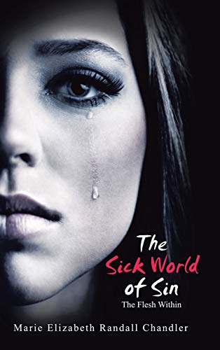 The Sick World of Sin: The Flesh Within