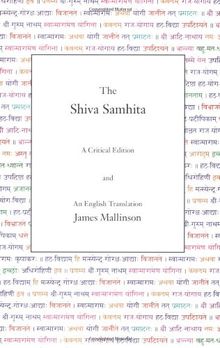 The Shiva Samhita: A Critical Edition and an English Translation