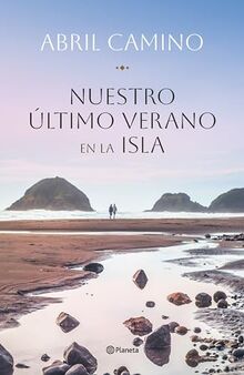 Nuestro último verano en la isla (Autores Españoles e Iberoamericanos)