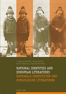 National Identities and European Literatures- Nationale Identitäten und Europäische Literaturen