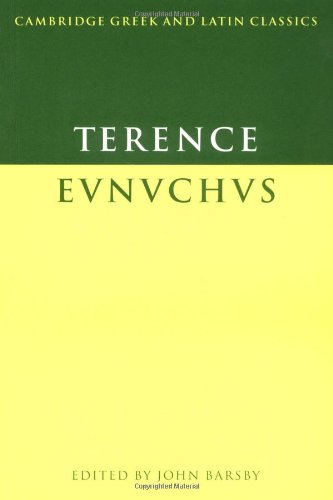 Terence: Eunuchus (Cambridge Greek and Latin Classics)