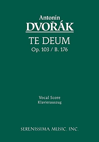 Te Deum, Op. 103 / B. 176 - Vocal Score