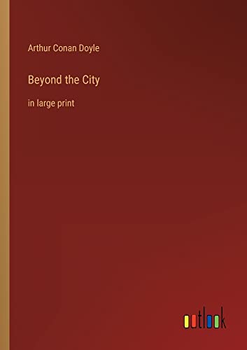 Beyond the City: in large print