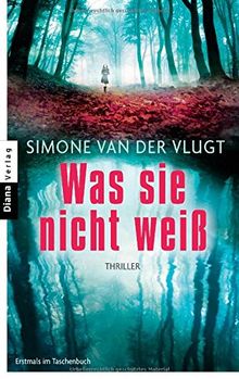 Was sie nicht weiß: Thriller