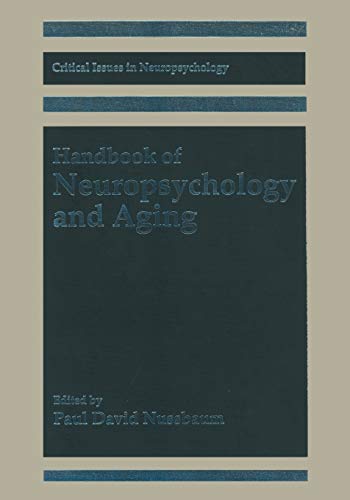 Handbook of Neuropsychology and Aging (Critical Issues in Neuropsychology)