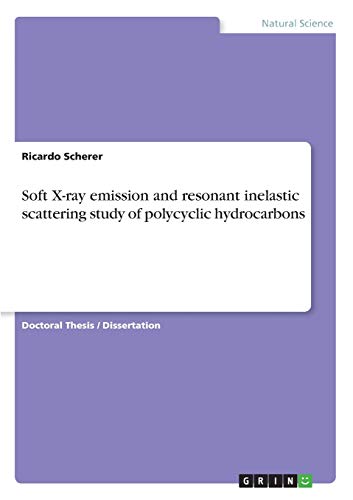 Soft X-ray emission and resonant inelastic scattering study of polycyclic hydrocarbons: Dissertationsschrift