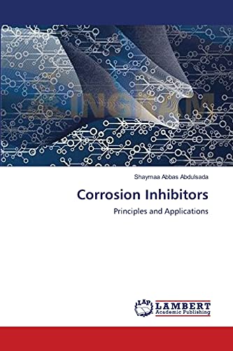 Corrosion Inhibitors: Principles and Applications