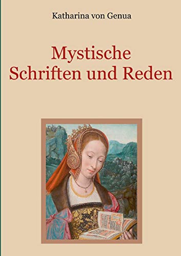 Mystische Schriften und Reden (Schätze der christlichen Literatur)