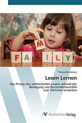 Lesen Lernen: Das Prinzip des synthetischen Lesens anhand der Bewegung von Buchstabenwürfeln und -kärtchen erwerben