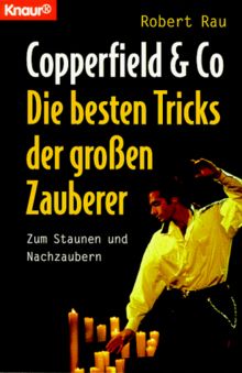 Copperfield und Co. Die besten Tricks der großen Zauberer. Zum Staunen und Nachzaubern.