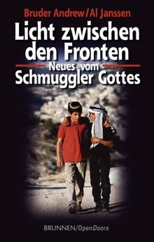 Licht zwischen den Fronten. Neues vom Schmuggler Gottes