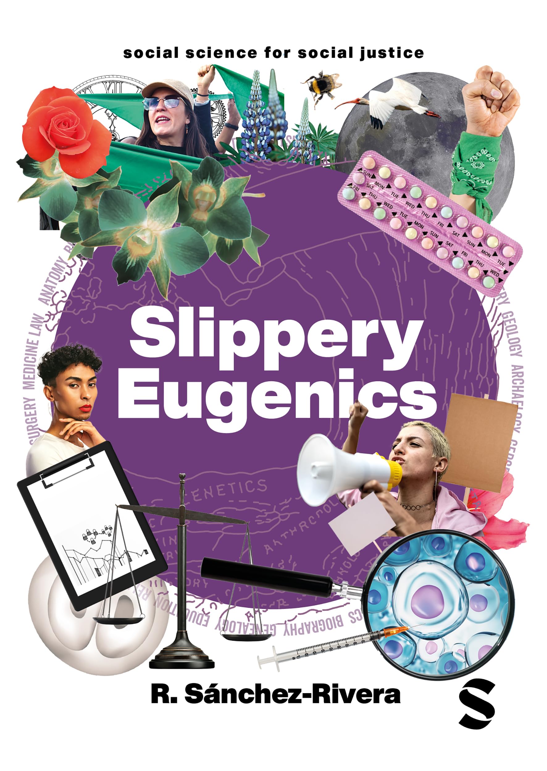 Slippery Eugenics: An Introduction to the Critical Studies of Race, Gender and Coloniality (Social Science for Social Justice)