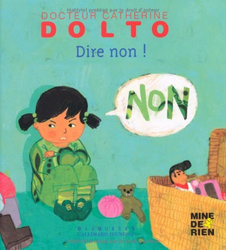 Dire non! - Docteur Catherine Dolto - de 2 &agrave; 7 ans