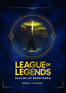 League of Legends: Realms of Runeterra (Official Companion)