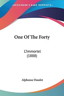 One Of The Forty: L'Immortel (1888)