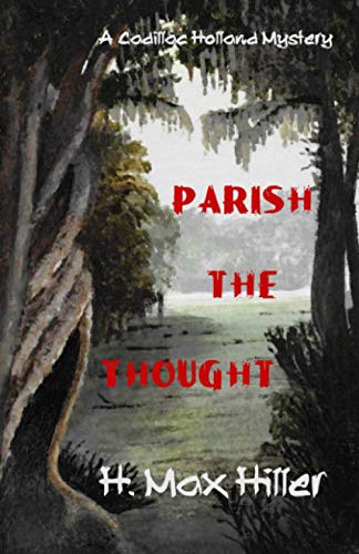 Parish the Thought: A Cadillac Holland Mystery (Detective Cadillac Holland Mystery Series, Band 5)