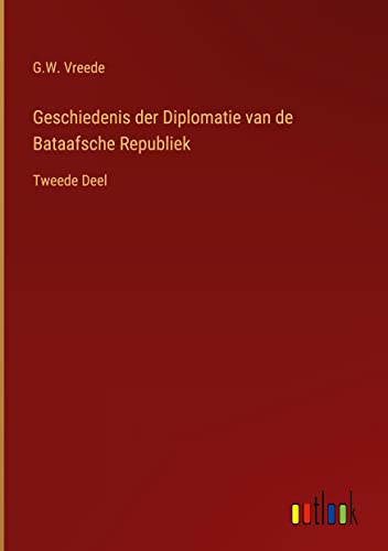 Geschiedenis der Diplomatie van de Bataafsche Republiek: Tweede Deel