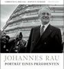 Johannes Rau: Porträt eines Präsidenten