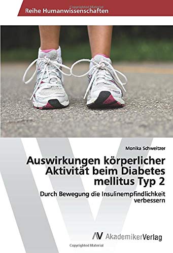 Auswirkungen körperlicher Aktivität beim Diabetes mellitus Typ 2: Durch Bewegung die Insulinempfindlichkeit verbessern